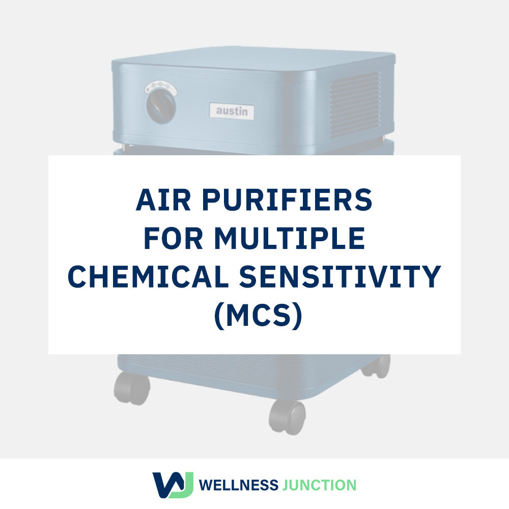 Air Purifiers for MCS (Multiple Chemical Sensitivity)